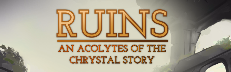废墟：水晶侍僧的欲望之旅（Ruins an acolytes of the Chrystals story）v1.0 精翻汉化